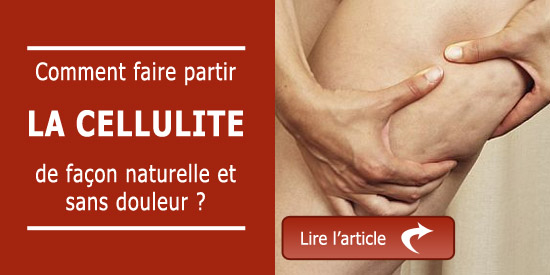 Comment faire partir la cellulite de façon naturelle et sans douleur ?