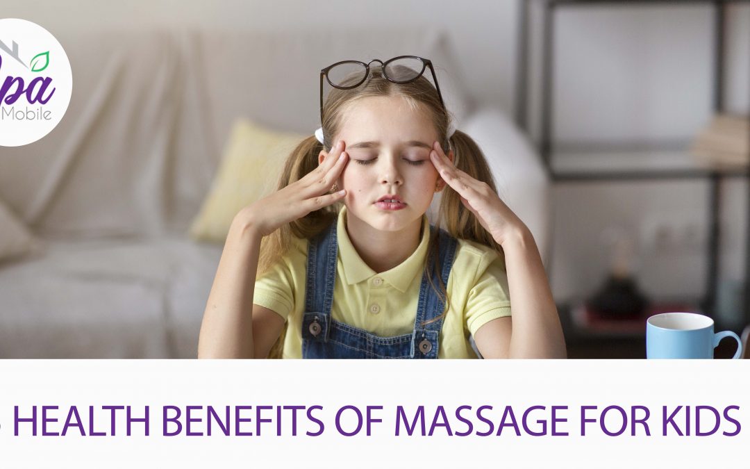 5 Health Benefits Of Massage For Kids