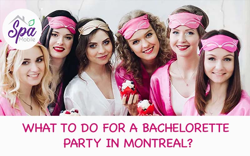 What to do for a bachelorette party in Montreal?