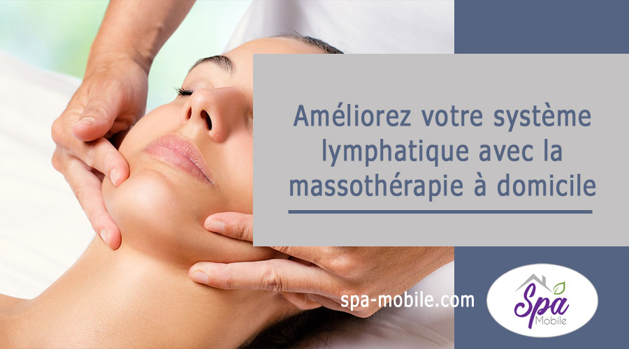 Améliorez votre système lymphatique