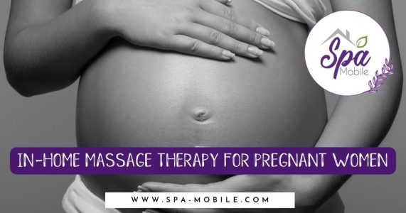 In-home massage therapy for pregnant women