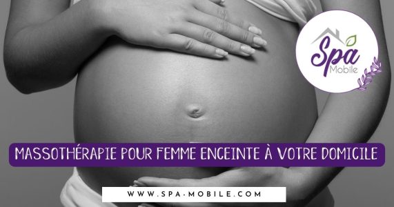 Massothérapie pour femme enceinte à votre domicile